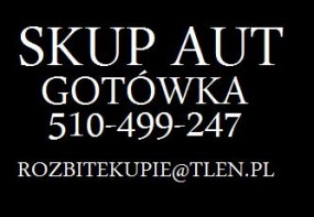 SKUP SAMOCHODÓW CAŁE USZKODZONE NAJLEPIEJ PŁACE 510-499-247 GOTÓWK