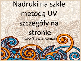 Nadruki na szkle ,Cięcie ,Szlifowanie,Fazowanie